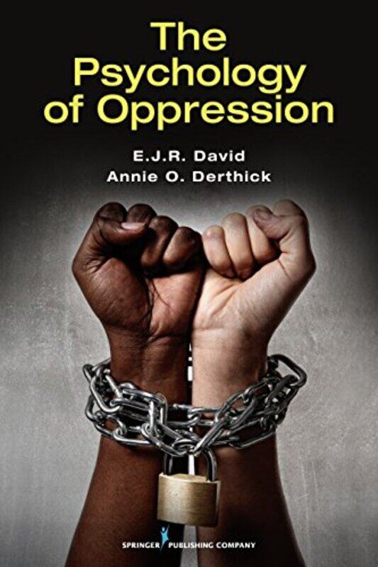 

The Psychology of Oppression by EJR, PhD DavidAnnie O Derthick-Paperback