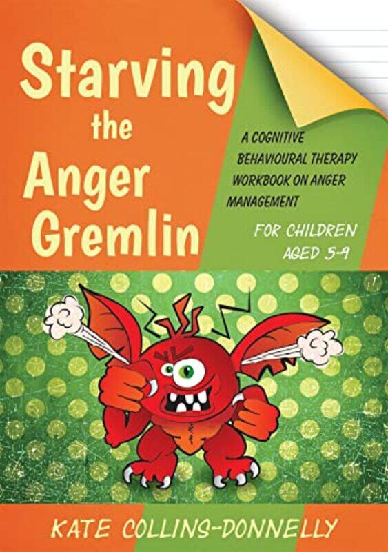 

Starving the Anger Gremlin for Children Aged 59 by Kate Collins-Donnelly-Paperback