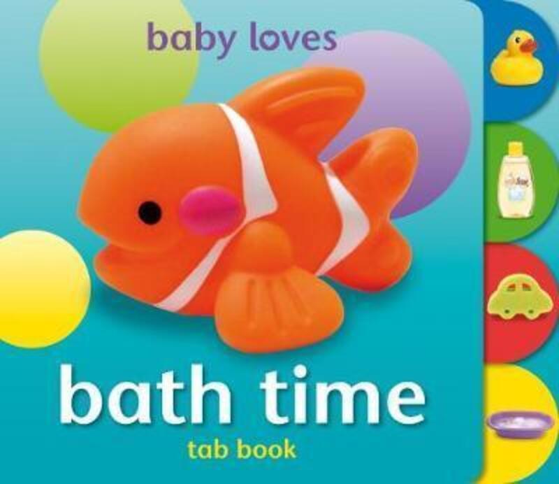 

Baby Loves Tab Books: Bath Time.paperback,By :Hewitt, Angela