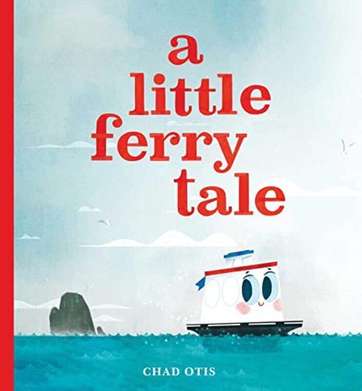 

Little Ferry Tale By Otis Chad - Hardcover