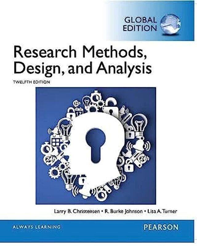 

Research Methods Design and Analysis Global Edition by Larry ChristensenR Burke JohnsonLisa Turner-Paperback