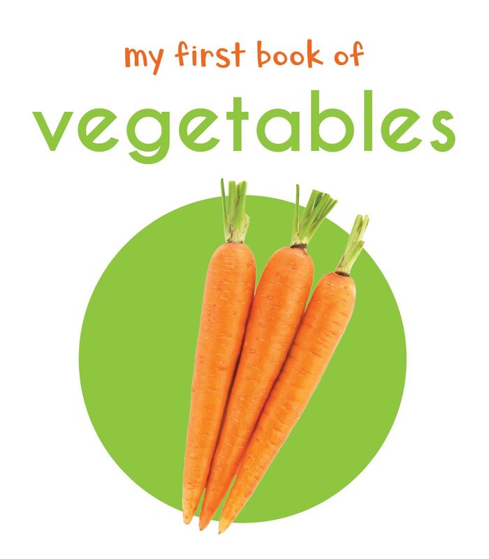 My First Book Of Vegetables: First Board Book, Board Book, By: Wonder House Books