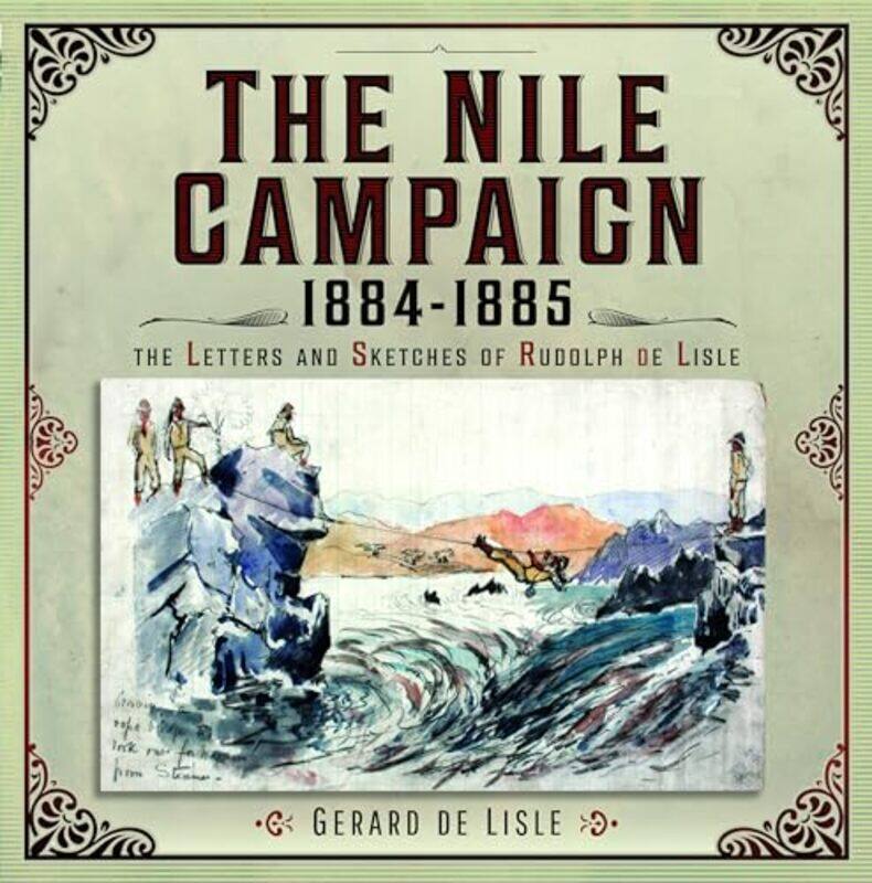 

The Nile Campaign 18841885 by Graham Park-Hardcover