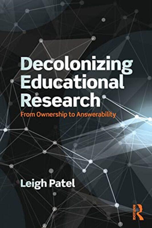 

Decolonizing Educational Research by Leigh Boston College, USA Patel-Paperback