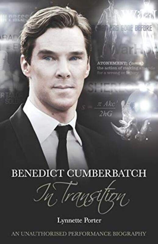 

Benedict Cumberbatch An Actor in Transition An Unauthorised Performance Biography by Steven N New Mexico State University USA ByersChelsey A Juarez-Pa