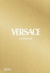 Versace Catwalk: The Complete Collections.Hardcover,By :Blanks, Tim