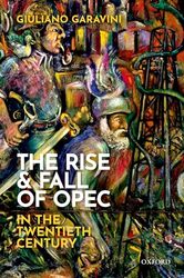 Rise And Fall Of Opec In The Twentieth Century by Giuliano Garavini -Paperback