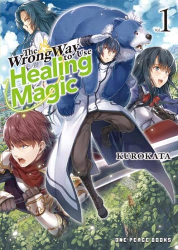 

The Wrong Way to Use Healing Magic Volume 1 by KurokataKeG-Paperback