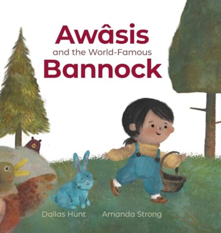 

Awasis and the WorldFamous Bannock by Dallas HuntAmanda Strong-Hardcover