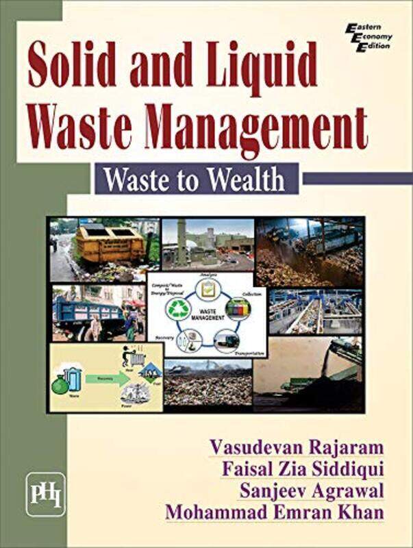 

Solid and Liquid Waste Management,Paperback,By:Vasudevan Rajaram; Faisal Zia Siddiqui; Sanjeev Agrawal; Mohammed Emran Khan