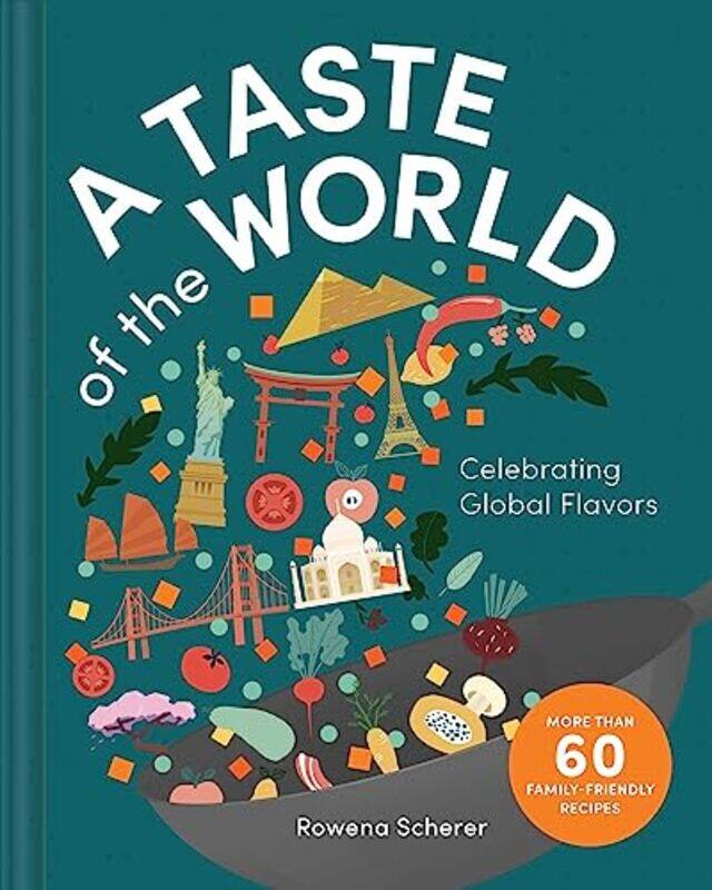 

A Taste of the World by John E BernthalNicholas W BanksonPeter FlipsenLeah Fabiano-SmithGail T GillonBrian A GoldsteinAquiles IglesiasLaura JusticeRay