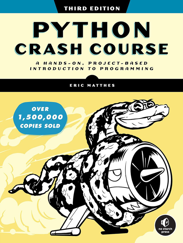 

Python Crash Course, 3rd Edition: A Hands-On, Project-Based Introduction to Programming, Paperback Book, By: Eric Matthes