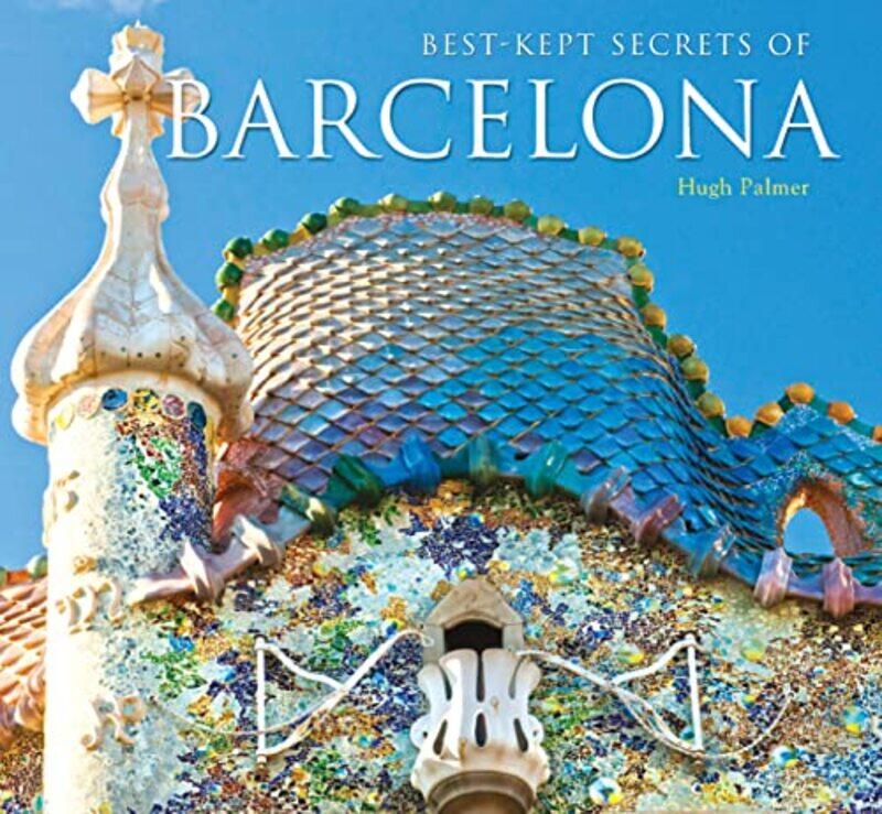 

BestKept Secrets of Barcelona by Karl F Eastern Kentucky University Richmond KuhnFrank Noschese-Hardcover