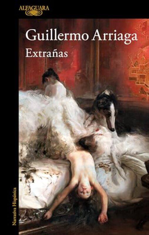 

Extranas Strangers by Arriaga, Guillermo-Paperback