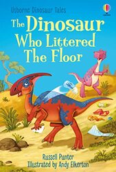 The Dinosaur Who Littered The Floor by Russell PunterAndy Elkerton-Hardcover