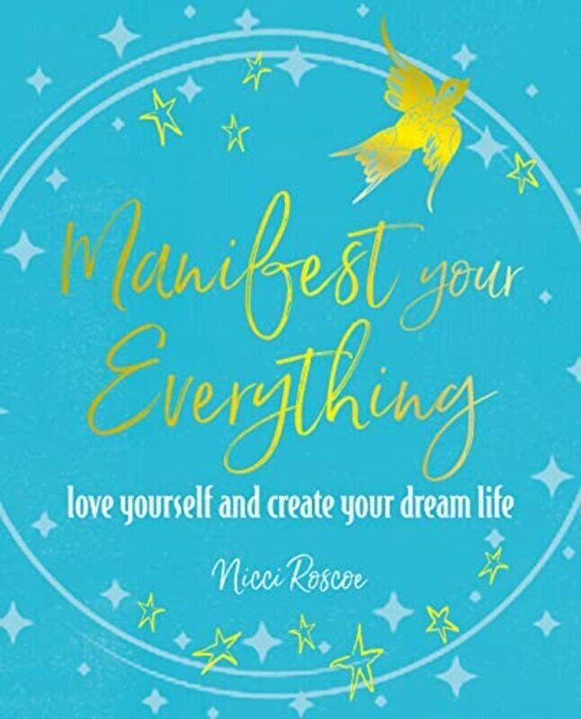 

Manifest Your Everything By Nicci Roscoe Paperback