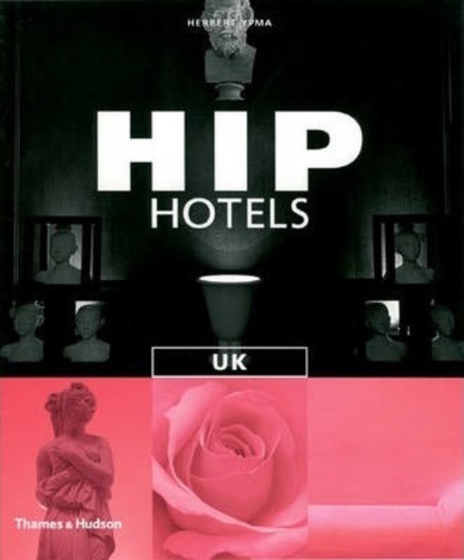 

HIP Hotels UK (Hip Hotels).paperback,By :Herbert J. M. Ypma