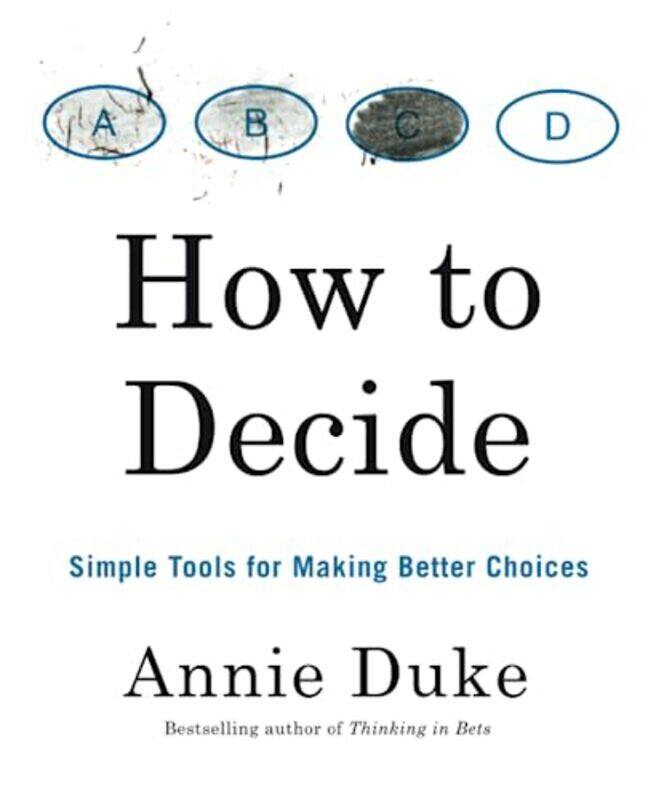 

How To Decide , Paperback by Duke, Annie