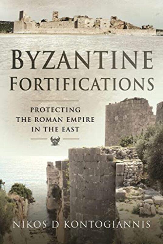 

Byzantine Fortifications by Nikos D Kontogiannis-Hardcover