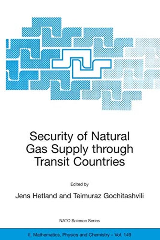 Security of Natural Gas Supply through Transit Countries by Jens HetlandTeimuraz Gochitashvili-Paperback