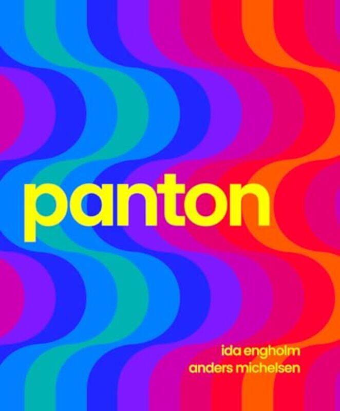 

Panton: Environments, Colours, Systems, Patterns by Ida EngholmAnders Michelsen -Hardcover