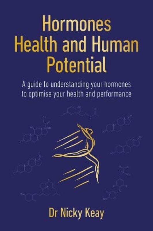 

Hormones Health And Human Potential by Nicky Keay-Paperback