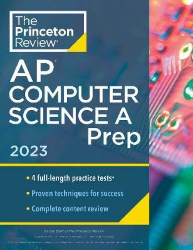 

Princeton Review AP Computer Science A Prep, 2023: 4 Practice Tests + Complete Content Review + Stra