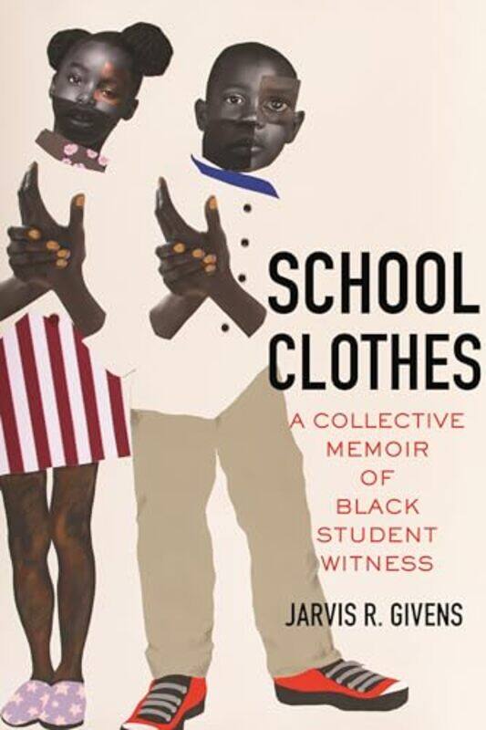 

School Clothes by Jarvis R. Givens -Paperback