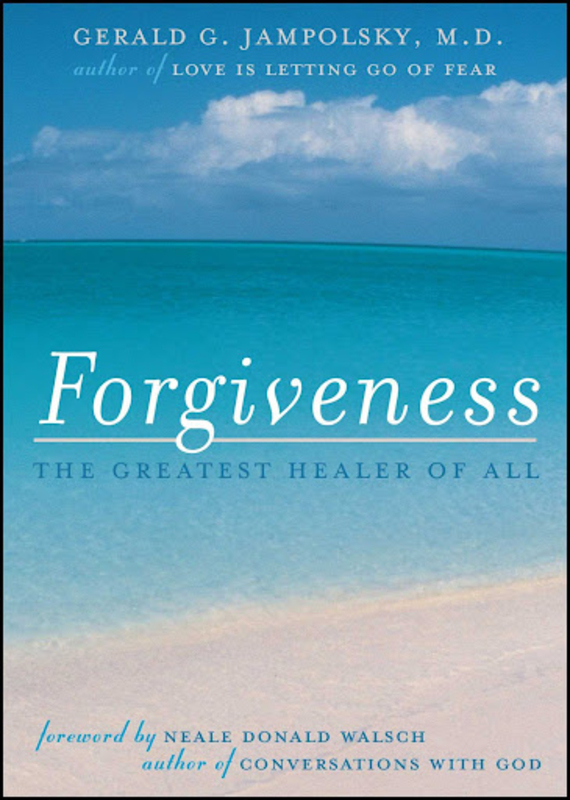 Forgiveness: The Greatest Healer of All, Paperback Book, By: Gerald G. Jampolsky