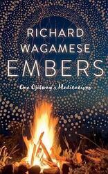 Embers: One Ojibway's Meditations,Paperback,ByRichard Wagamese