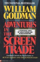 Adventures in the Screen Trade: A Personal View of Hollywood and Screenwriting, Paperback Book, By: William Goldman