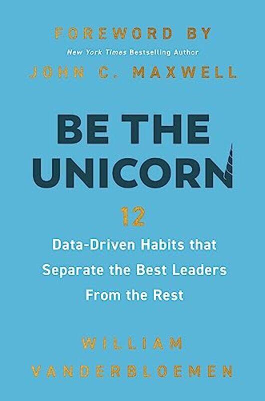 

Be the Unicorn by William Vanderbloemen-Hardcover