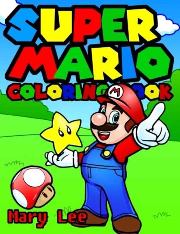 

Super Mario Coloring Book For Kids Activity Book For Children Ages 25 by Lee, Mary - Paperback