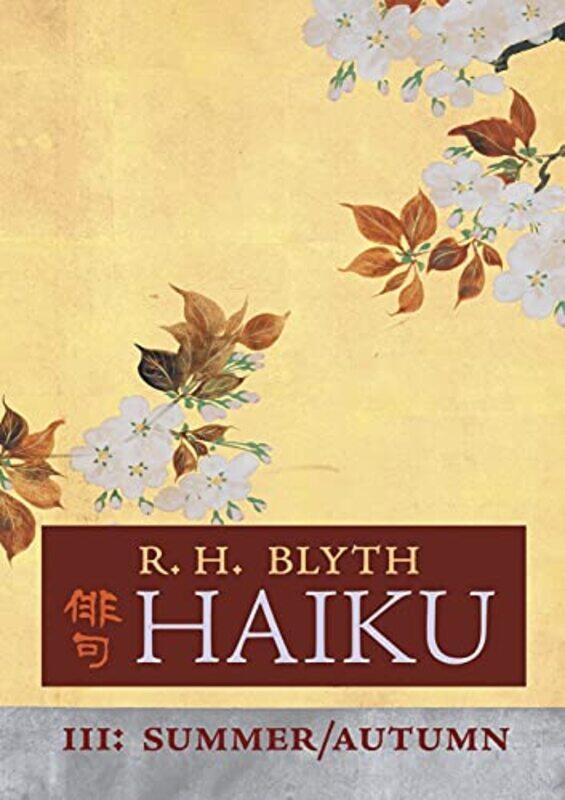 

Haiku Volume Iii by R H Blyth-Paperback