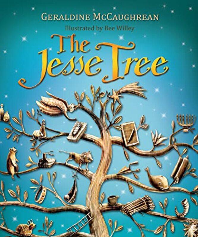 

The Jesse Tree by Bee WilleyGeraldine McCaughreanBee Willey-Paperback