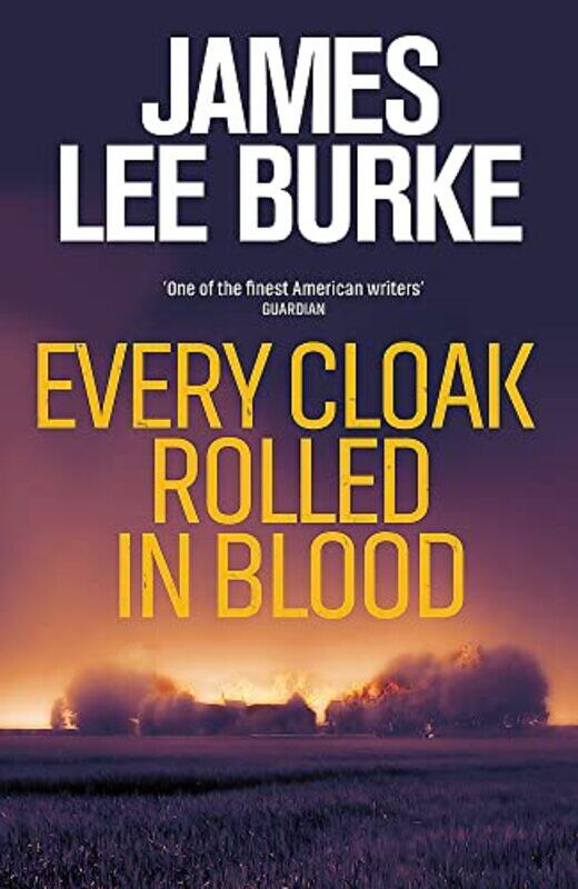 

Every Cloak Rolled In Blood by James Lee Author Burke-Hardcover