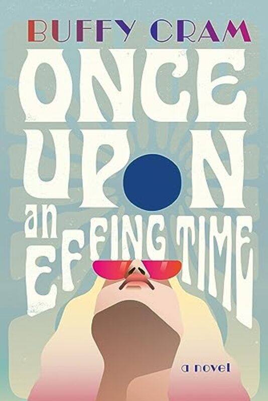 

Once Upon an Effing Time by Buffy Cram-Paperback