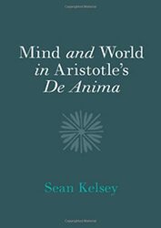 Mind and World in Aristotles De Anima by Sean University of Notre Dame, Indiana Kelsey-Hardcover