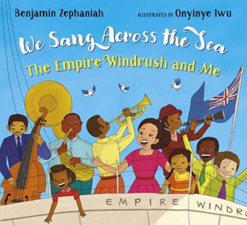 

We Sang Across the Sea The Empire Windrush and Me by Val Wood-Paperback