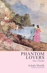 Phantom Lovers by Achala Moulik-Paperback