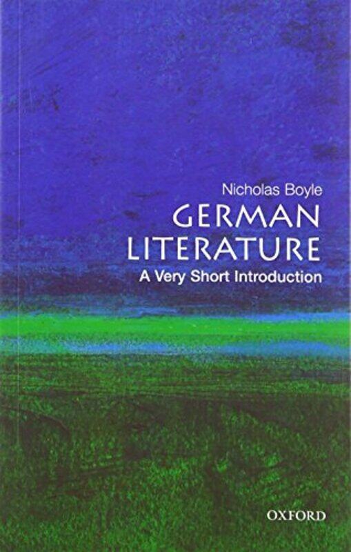 

German Literature A Very Short Introduction by Nicholas , Schroder Professor of German and President of Magdalene College, University of Cambridge Boy