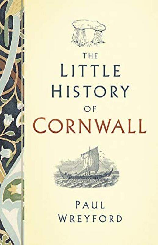 

The Little History of Cornwall by Paul Wreyford-Hardcover