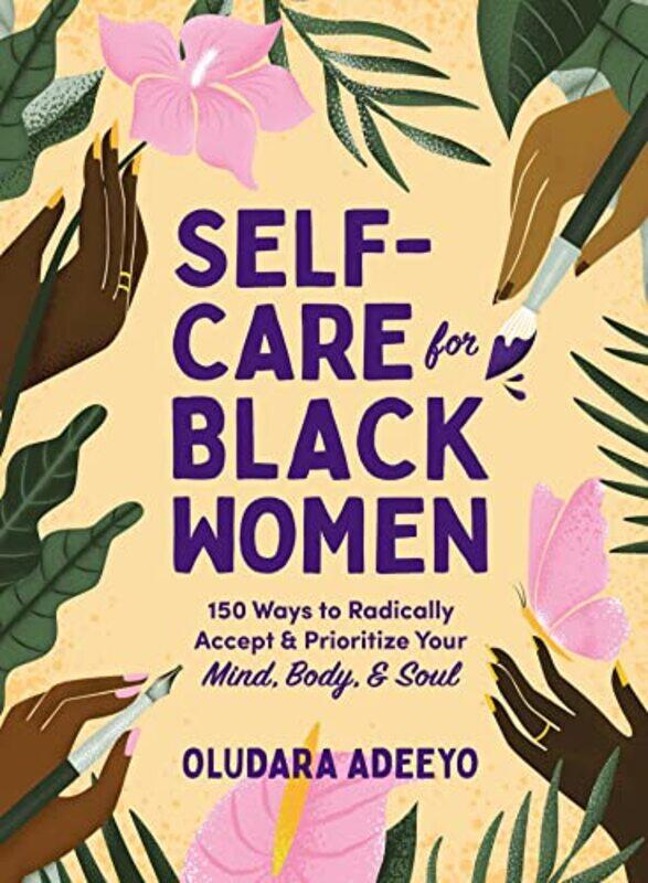 

SelfCare for Black Women by Oludara Adeeyo-Hardcover