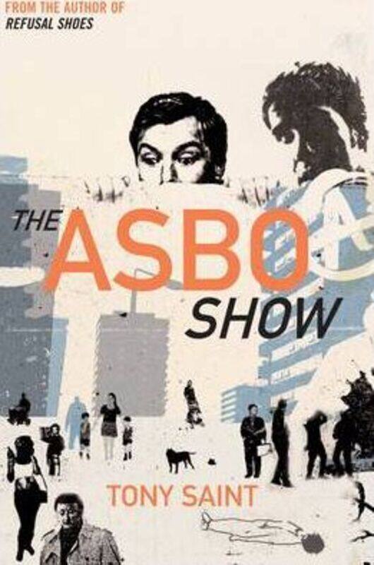 

The ASBO Show.paperback,By :Tony Saint