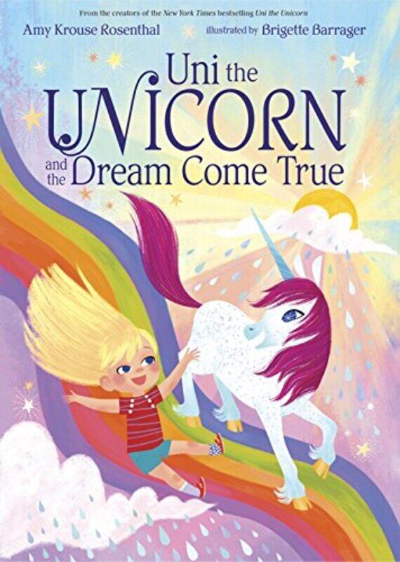 

Uni The Unicorn And The Dream Come True , Paperback by Amy Krouse Rosenthal