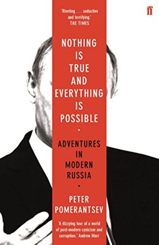 

Nothing is True and Everything is Possible by Peter Pomerantsev-Paperback