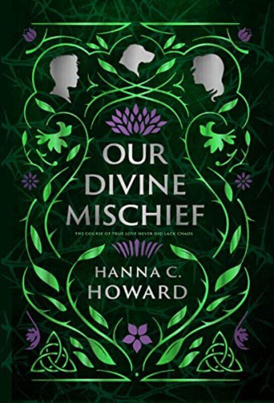 

Our Divine Mischief by Hanna Howard-Hardcover