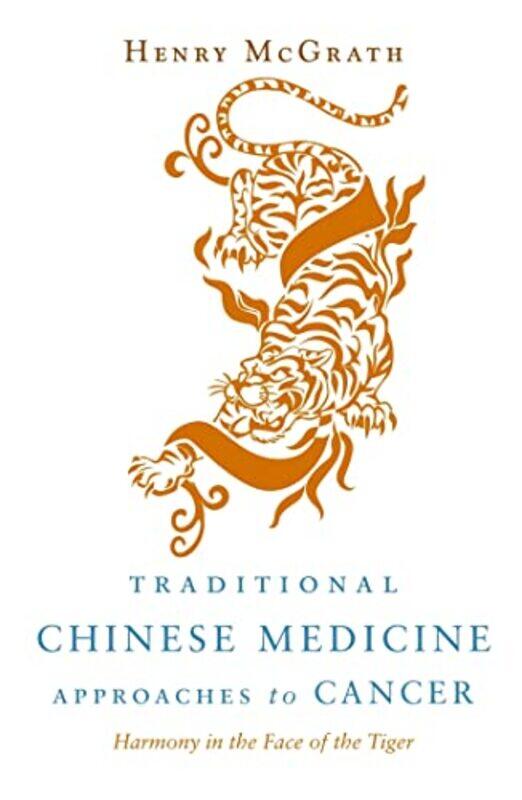 

Traditional Chinese Medicine Approaches to Cancer by Henry McGrath-Paperback