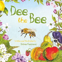 Dee the Bee by Dolores Keaveney-Hardcover