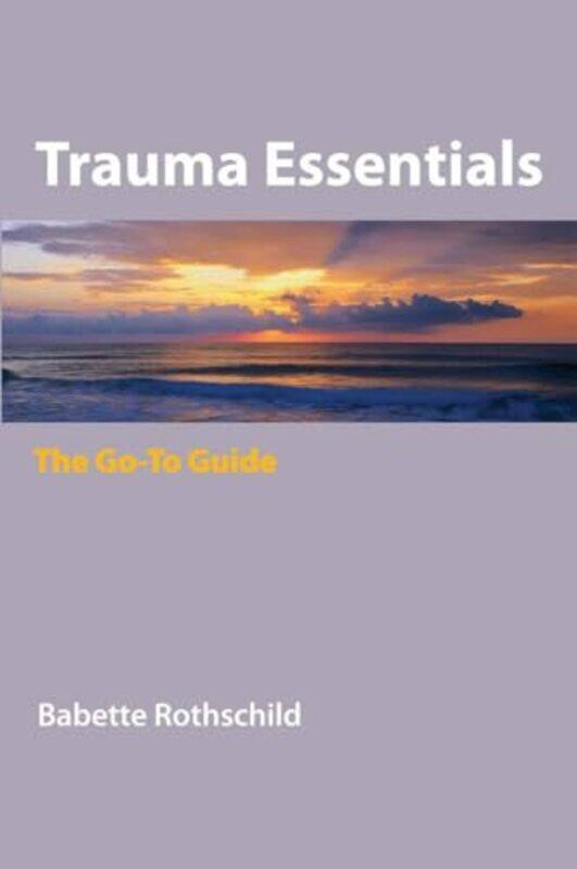 

Trauma Essentials by Babette Rothschild-Paperback